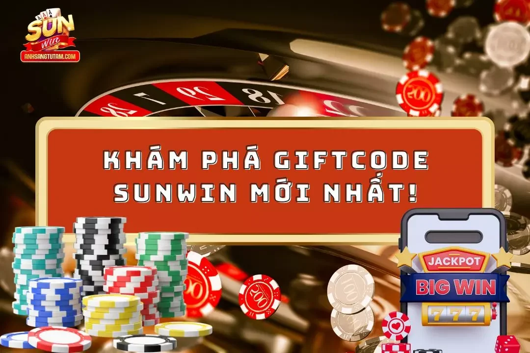 Giftcode Sunwin Mới Nhất